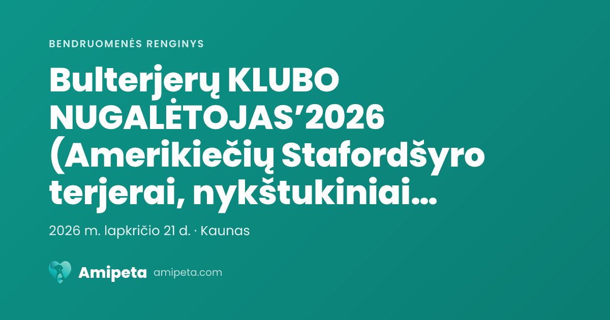 Bulterjerų KLUBO NUGALĖTOJAS’2026 (Amerikiečių Stafordšyro terjerai, nykštukiniai bulterjerai, bulterjerai ir Stafordšyro bulterjerai)