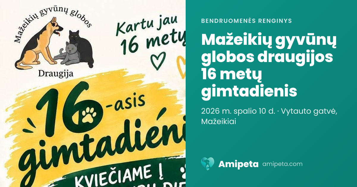  Mažeikių gyvūnų globos draugijos 16 metų gimtadienis